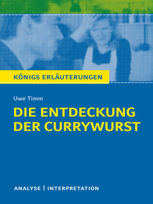 cover image of Die Entdeckung der Currywurst. Königs Erläuterungen.